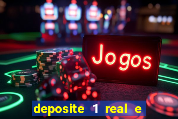 deposite 1 real e ganhe 10